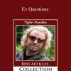 Tyler Durden - Ev Questions