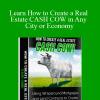 William Bronchick - Learn How to Create a Real Estate CASH COW in Any City or Economy