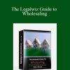 William Bronchick - The Legalwiz Guide to Wholesaling