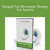 Andrew Austin - Integral Eye Movement Therapy For Anxiety