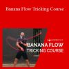 Andro - Banana Flow Tricking Course