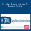 Angelica Dizon, Carla J. Moschella - In Detail Lungs, Kidneys, & Immune System