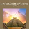 Centreofexcellence - Maya and Aztec History Diploma Course