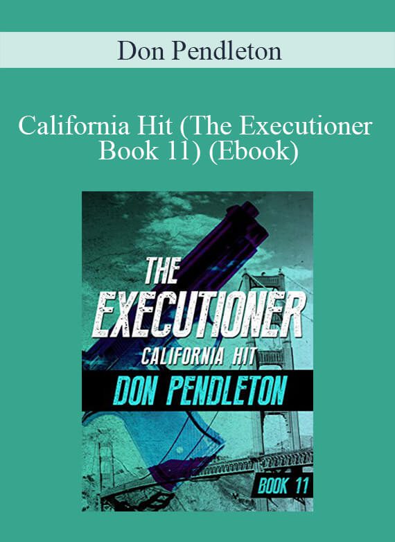 Don Pendleton - California Hit (The Executioner Book 11) (Ebook)