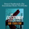 Don Pendleton - Detroit Deathwatch (The Executioner Book 19) (Ebook)