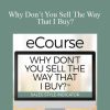 Dr. Ken Keis - Why Don’t You Sell The Way That I Buy