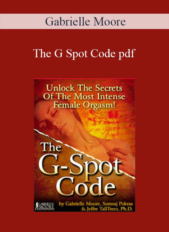 Gabrielle Moore - The G Spot Code pdf