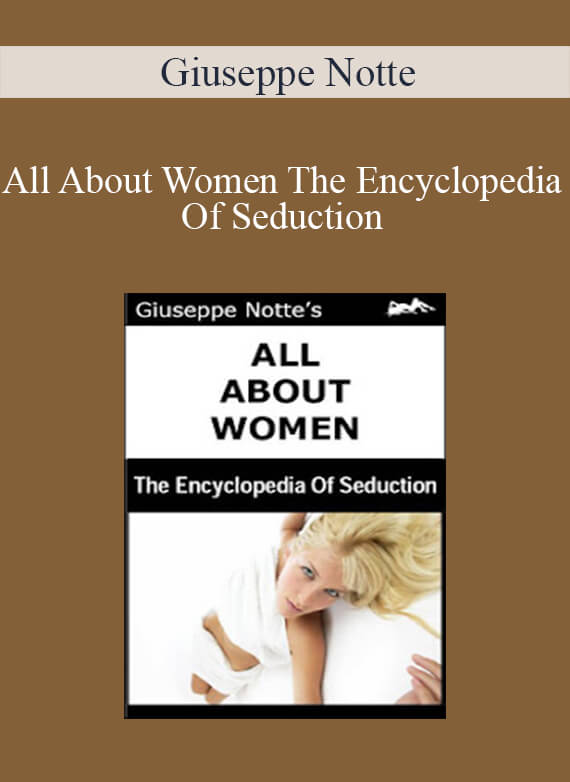 Giuseppe Notte - All About Women The Encyclopedia Of Seduction