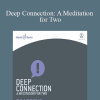 Hemi-Sync - Deep Connection A Meditation for Two1