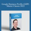 Jack Hopman - Google Business Profile (GBP) Master Classes 2022