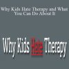 Janet Edgett, Ben Furman, Lynn Lyons, and more! - Why Kids Hate Therapy and What You Can Do About It