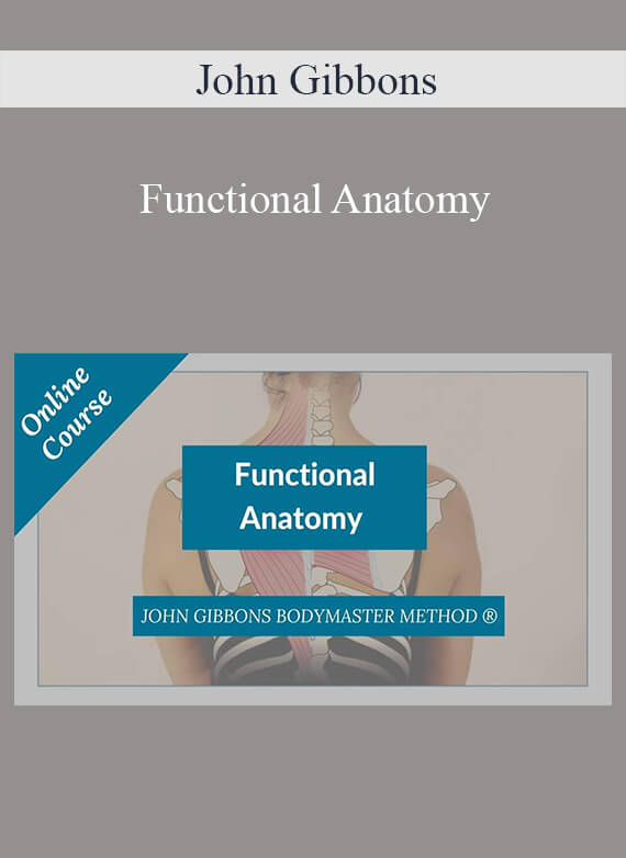 John Gibbons - Functional Anatomy