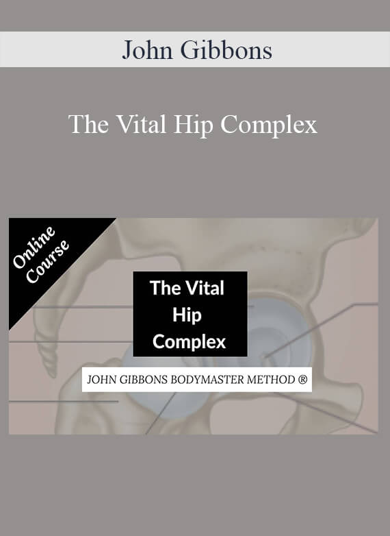 John Gibbons - The Vital Hip Complex