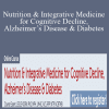 Leslie Korn - Nutrition & Integrative Medicine for Cognitive Decline, Alzheimer’s Disease & Diabetes