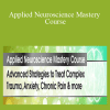 Linda Graham, Frank Guastella Anderson - Applied Neuroscience Mastery Course