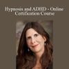 Lisa Machenberg - Hypnosis and ADHD - Online Certification Course