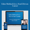 Marjorie Fein - Eden Method for a Soul-Driven Career