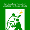 Michael Hall - Life Coaching The Art of Coaching The Game Of Life