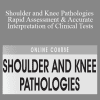 Michael T. Gross & Ryan August - Shoulder and Knee Pathologies Rapid Assessment & Accurate Interpretation of Clinical Tests