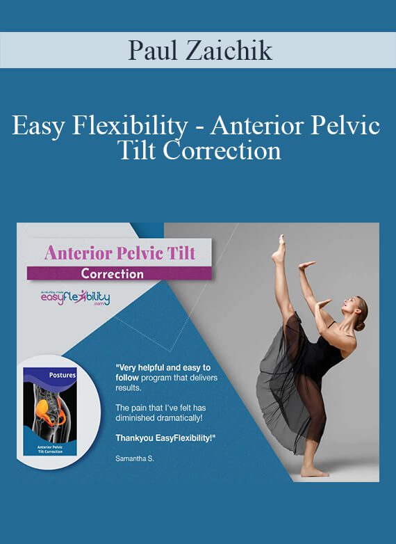 Paul Zaichik - Easy Flexibility - Anterior Pelvic Tilt Correction