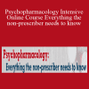 Perry Buffington - Psychopharmacology Intensive Online Course Everything the non-prescriber needs to know