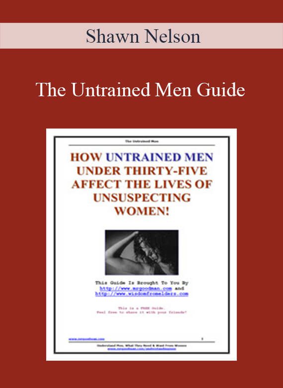 Shawn Nelson - The Untrained Men Guide