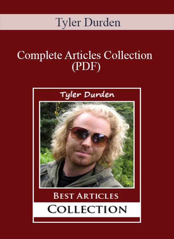 Tyler Durden - Complete Articles Collection (PDF)