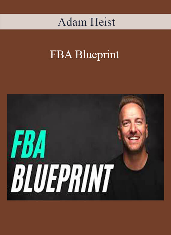 Adam Heist - FBA Blueprint