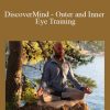 Adam Mizner - DiscoverMind - Outer and Inner Eye Training