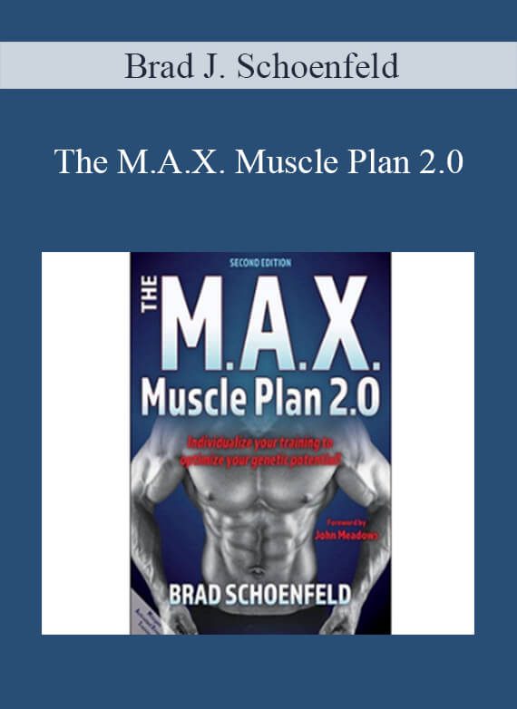 Brad J. Schoenfeld - The M.A.X. Muscle Plan 2.0