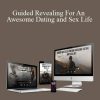 Brian Begin - Guided Revealing For An Awesome Dating and Sex Life