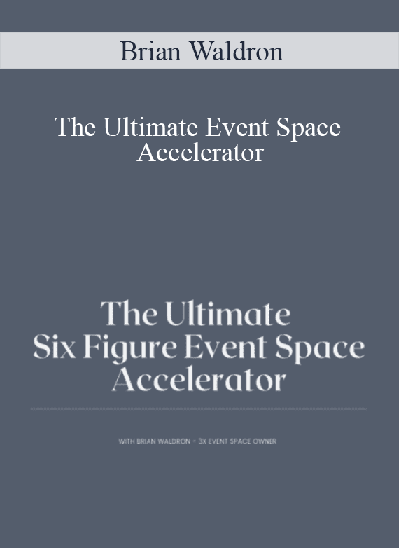 Brian Waldron - The Ultimate Event Space Accelerator