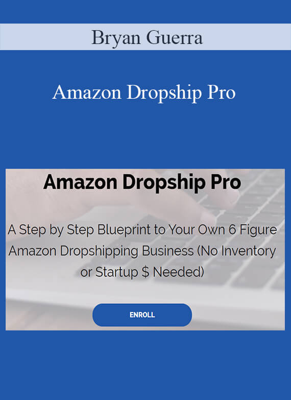 Bryan Guerra - Amazon Dropship Pro