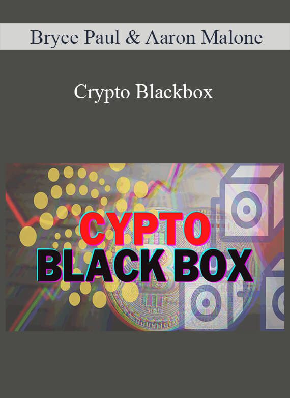 Bryce Paul & Aaron Malone - Crypto Blackbox