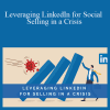 Brynne Tillman and Bill McCormick - Leveraging LinkedIn for Social Selling in a Crisis