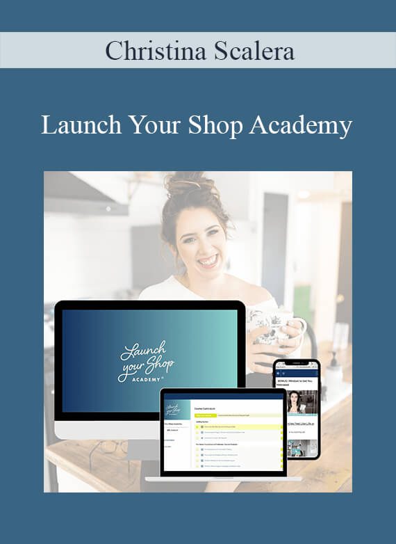 Christina Scalera - Launch Your Shop Academy