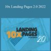 Copyhackers - 10x Landing Pages 2.0 2022