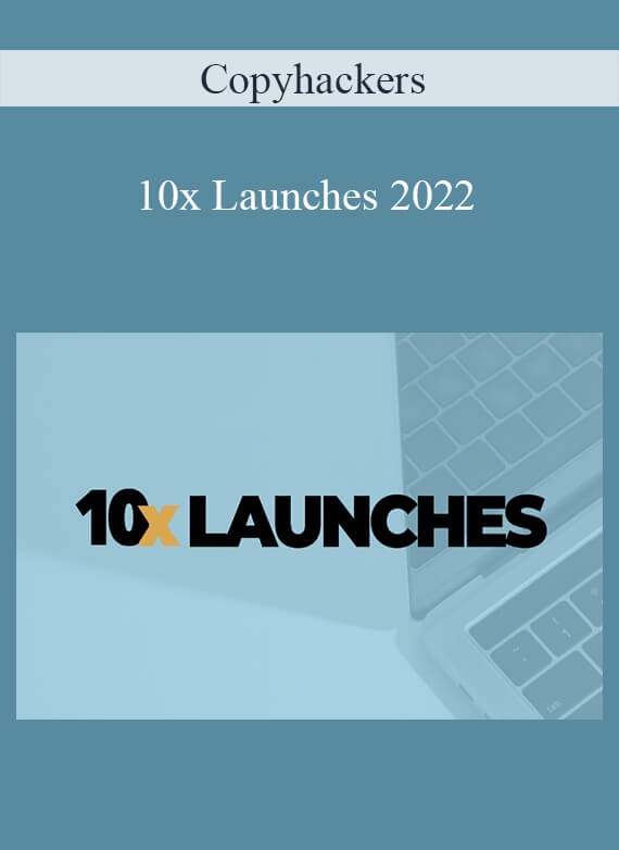 Copyhackers - 10x Launches 2022