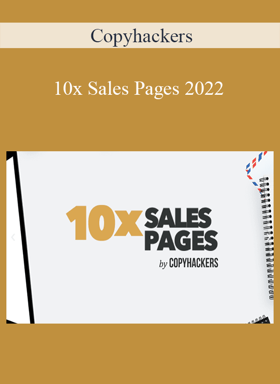 Copyhackers - 10x Sales Pages 2022