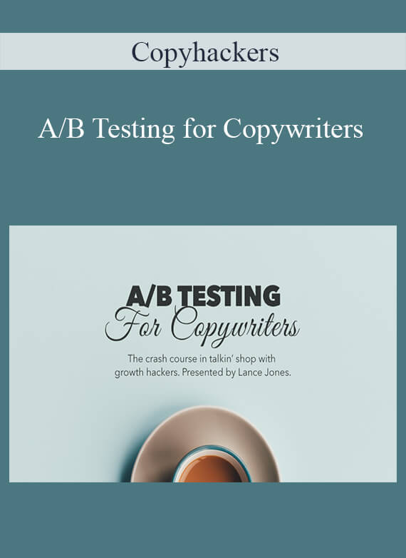 Copyhackers - A B Testing for Copywriters