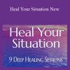 Elma Mayer - Heal Your Situation New