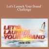 Frank Kern - Let's Launch Your Brand Challenge