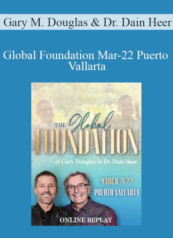 Gary M. Douglas & Dr. Dain Heer - Global Foundation Mar-22 Puerto Vallarta