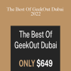 GeekOut - The Best Of GeekOut Dubai 2022