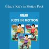 Gilad’s Kid’s in Motion Pack