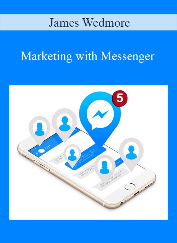 James Wedmore - Marketing with Messenger