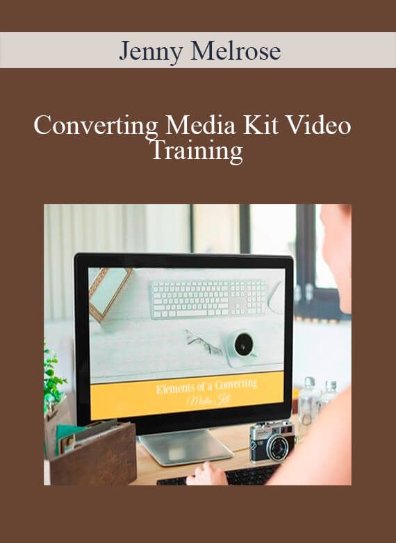 Jenny Melrose - Converting Media Kit Video Training