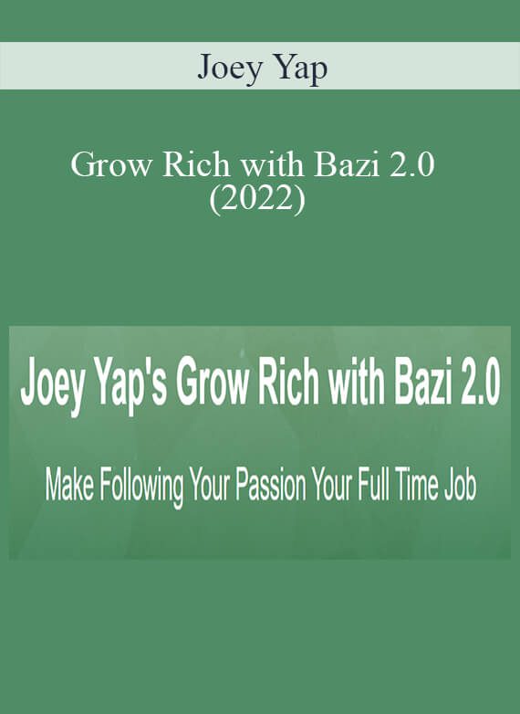 Joey Yap - Grow Rich with Bazi 2.0 (2022)