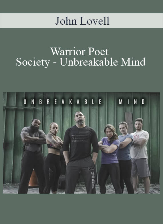 John Lovell - Warrior Poet Society - Unbreakable Mind