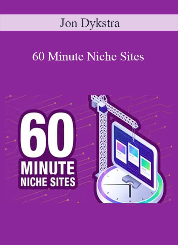 Jon Dykstra - 60 Minute Niche Sites